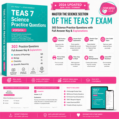 TEAS 7 Science — 303 Questions + Explanations